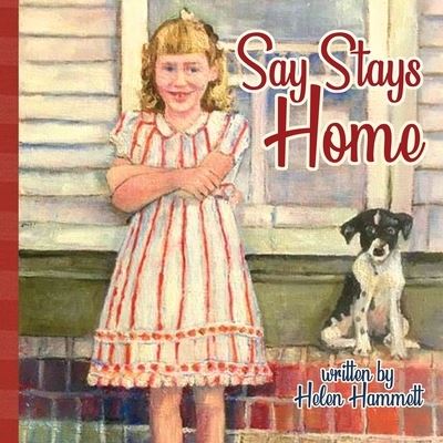 Cover for Helen Hammett · Say Stays Home (Paperback Book) (2021)