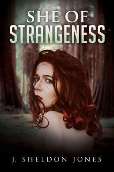 Cover for J Sheldon Jones · She of Strangeness (Paperback Book) (2019)