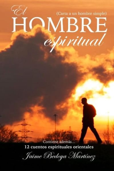Cover for Jaime Bedoya Martinez · El hombre espiritual (Paperback Book) (2017)