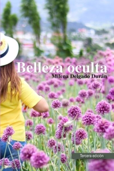 Cover for Milena Delgado Durán · Belleza Oculta (Book) (2023)