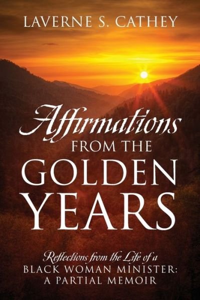 Laverne S. Cathey · Affirmations from the Golden Years (Paperback Book) (2021)