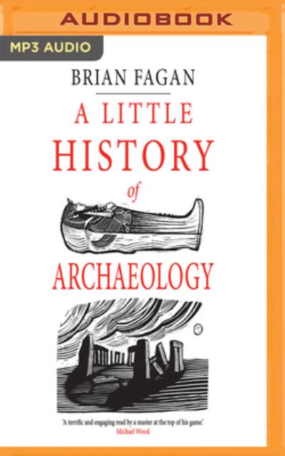 Cover for Brian Fagan · Little History of Archaeology, A (MP3-CD) (2018)