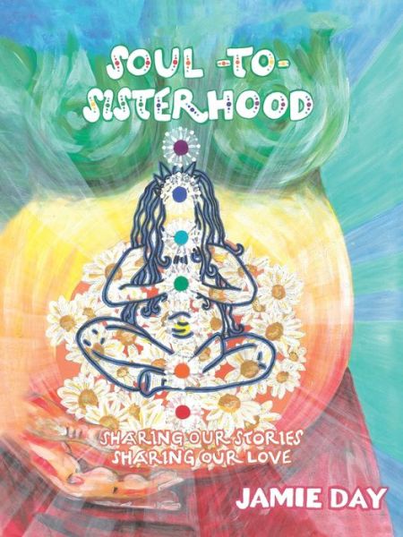 Cover for Jamie Day · Soul to Sisterhood (Paperback Book) (2021)