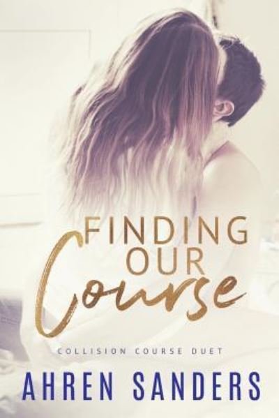 Cover for Ahren Sanders · Finding Our Course, Collision Course Duet (Paperback Bog) (2017)