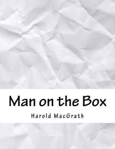 Cover for Harold Macgrath · Man on the Box (Paperback Book) (2018)