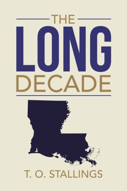 Cover for T O Stallings · The Long Decade (Paperback Bog) (2018)