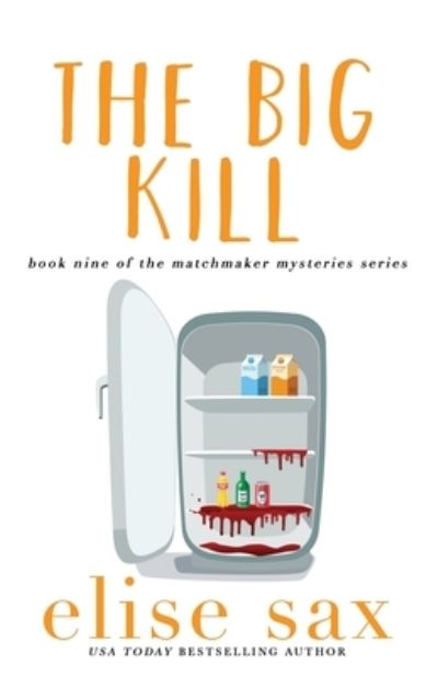 Cover for Elise Sax · The Big Kill (Paperback Book) (2018)