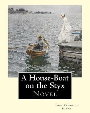 Cover for Peter Newell · A House-Boat on the Styx By (Paperback Book) (2018)