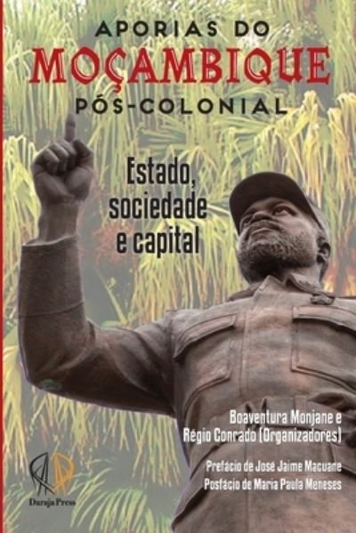 Cover for Bonavenutre Monjane · Aporias De Mocambique Pos-colonial: Estado, Sociedade E: Estado, Sociedade e Capital (Paperback Bog) (2021)