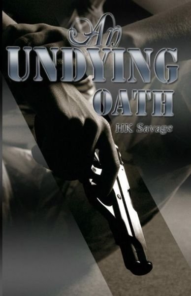 Cover for Hk Savage · An Undying Oath (Pocketbok) (2013)