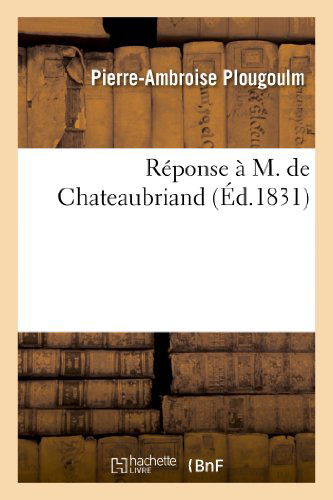 Cover for Plougoulm-p-a · Reponse a M. De Chateaubriand (Paperback Book) [French edition] (2013)