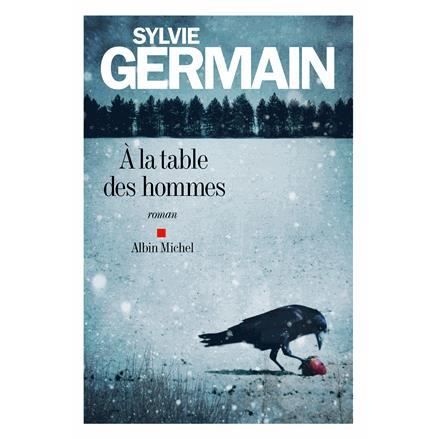 Cover for Sylvie Germain · A la table des hommes (MERCH) (2016)