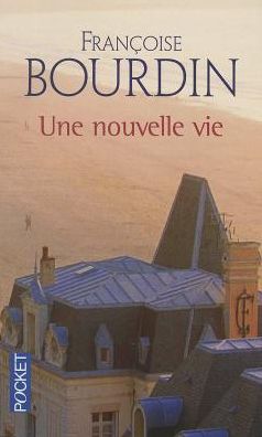 Cover for Francoise Bourdin · Une Nouvelle Vie (Paperback Book) [French edition] (2010)