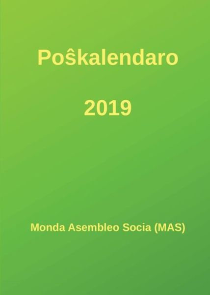 Cover for Monda Asembleo Socia (Mas) · Poskalendaro 2019 (Book) (2019)