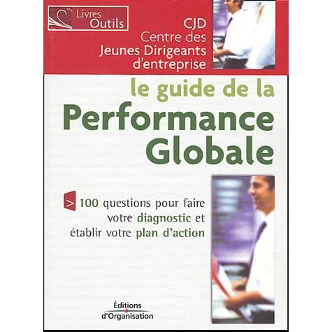 Le guide de la performance globale - Cjd - Books - Eyrolles Group - 9782708130739 - 2004