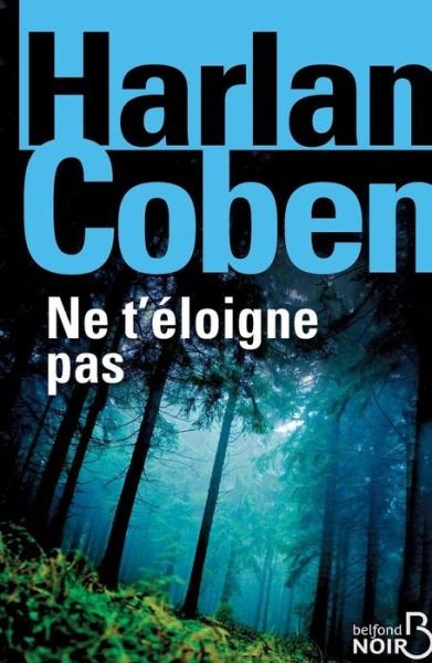 Cover for Harlan Coben · Ne T'eloigne Pas (Paperback Book) (2013)