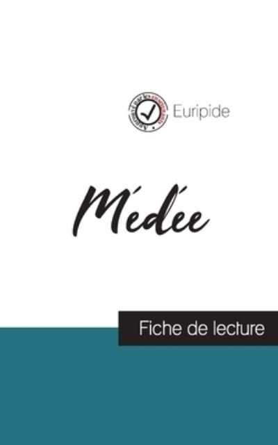 Medee de Euripide (fiche de lecture et analyse complete de l'oeuvre) - Euripide - Böcker - Comprendre la littérature - 9782759310739 - 17 augusti 2023