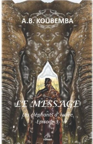 Cover for A B Koubemba · Le Message (Taschenbuch) (2018)