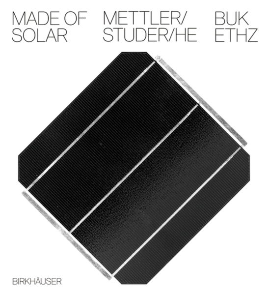 Cover for Daniel Mettler · Made of Solar: (Gebundenes Buch) [English edition] (2024)