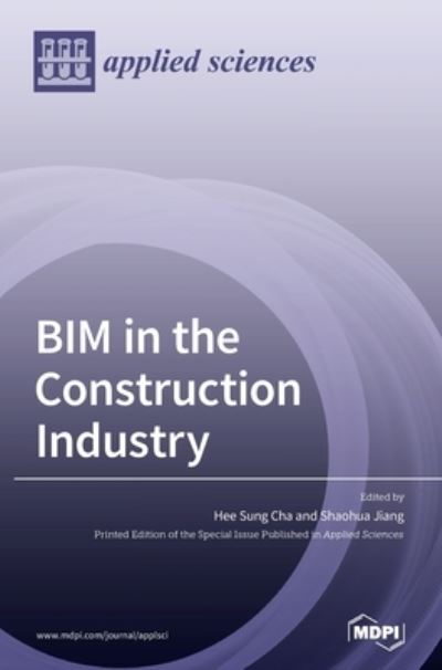 Cover for Hee Sung Cha · BIM in the Construction Industry (Hardcover Book) (2021)