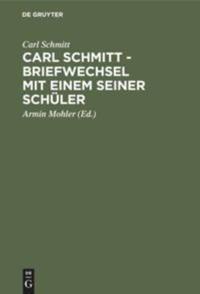 Cover for Schmitt · Briefwechsel Mit Einem Seiner Schueler (Hardcover Book) (1995)