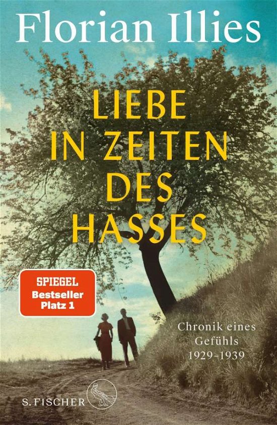 Cover for Florian Illies · Liebe in Zeiten des Hasses (Gebundenes Buch) (2021)