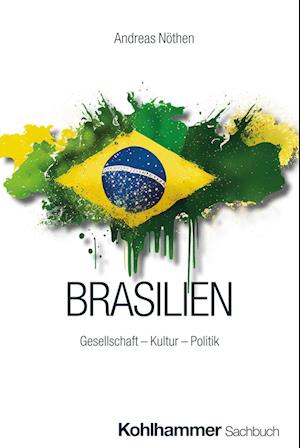 Brasilien - Andreas Nöthen - Książki - Kohlhammer Verlag - 9783170437739 - 3 sierpnia 2024