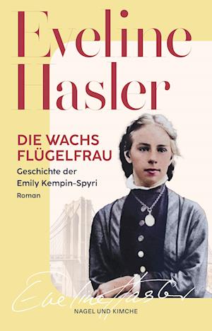 Die Wachsflügelfrau - Eveline Hasler - Böcker - Nagel & Kimche - 9783312013739 - 20 augusti 2024