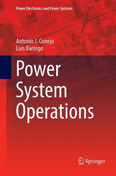 Cover for Antonio J. Conejo · Power System Operations (Book) [Softcover reprint of the original 1st ed. 2018 edition] (2018)