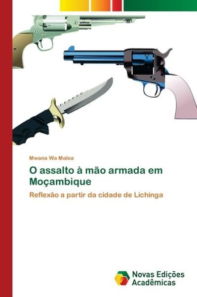 Cover for Mwana Wa Maloa · O assalto a mao armada em Mocambique (Paperback Bog) (2017)