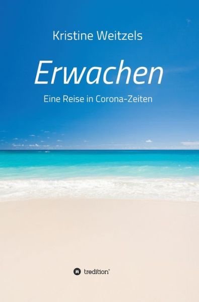 Cover for Weitzels · Erwachen - Eine Reise in Coron (Bog) (2020)
