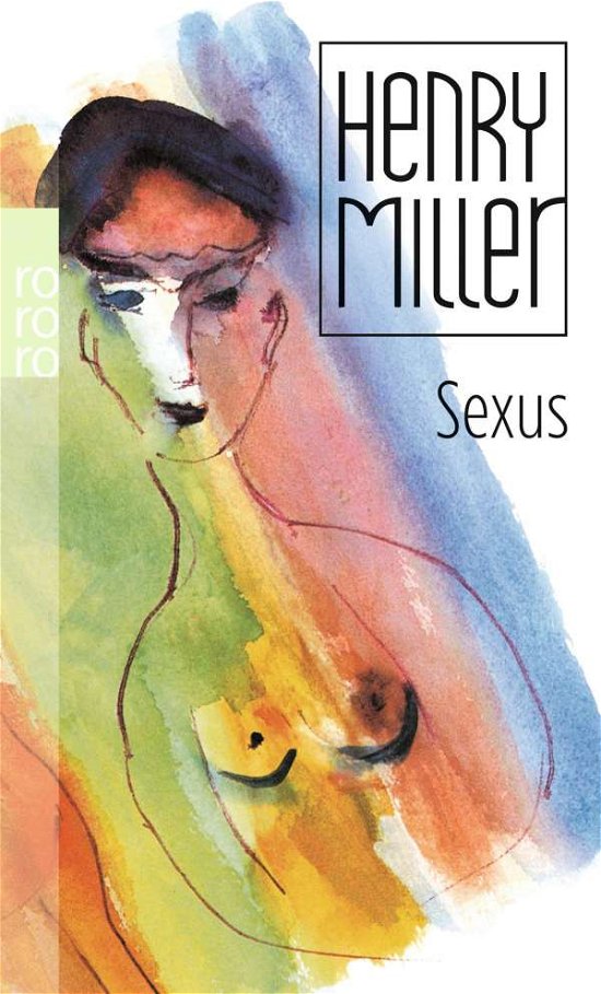 Roro Tb.23373 Miller.sexus - Henry Miller - Bøger -  - 9783499233739 - 
