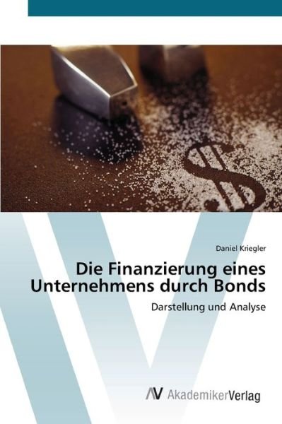 Die Finanzierung eines Unterne - Kriegler - Bøker -  - 9783639404739 - 4. mai 2012