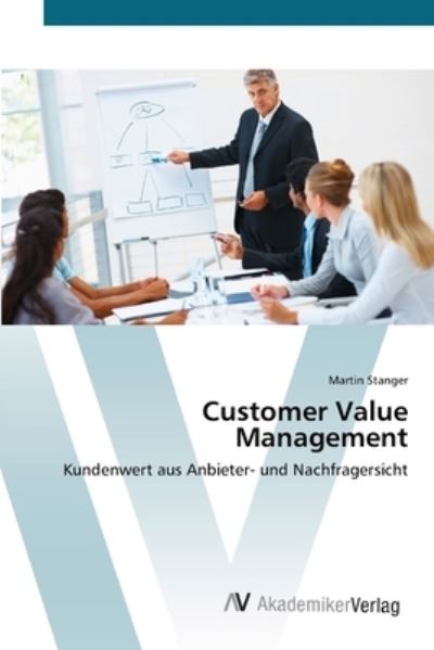 Cover for Stanger · Customer Value Management (Book) (2012)