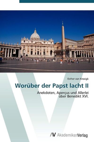 Cover for Esther Von Krosigk · Woruber der Papst lacht II (Paperback Book) [German edition] (2012)