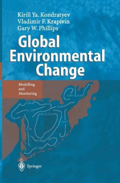 Cover for Kirill Y. Kondratyev · Global Environmental Change: Modelling and Monitoring (Paperback Book) [Softcover reprint of hardcover 1st ed. 2002 edition] (2010)