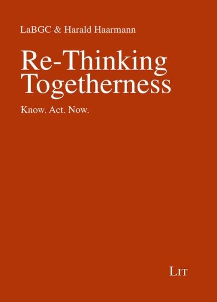Cover for Lit Verlag · Re-Thinking Togetherness: Know. Act. Now. - Forum Kultur (Taschenbuch) (2022)