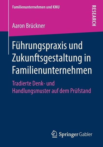 Führungspraxis und Zukunftsges - Brückner - Books -  - 9783658214739 - March 27, 2018