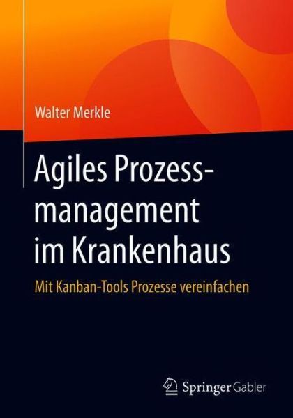 Cover for Merkle · Agiles Prozessmanagement im Krankenhaus (Book) (2020)