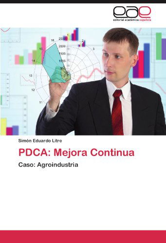 Cover for Simón Eduardo Litre · Pdca: Mejora Continua: Caso: Agroindustria (Paperback Book) [Spanish edition] (2012)