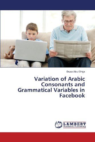 Cover for Duaa Abu Elhija · Variation of Arabic Consonants and Grammatical Variables in Facebook (Pocketbok) (2013)