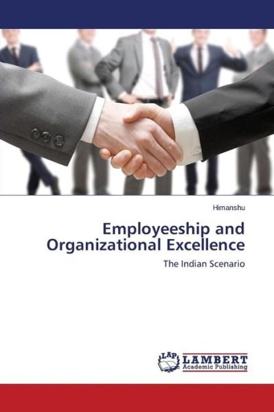 Cover for Himanshu · Employeeship and Organizational Excellence: the Indian Scenario (Pocketbok) (2014)