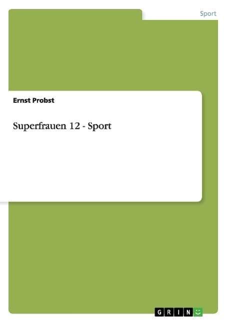 Cover for Probst · Superfrauen 12 - Sport (Buch) (2015)