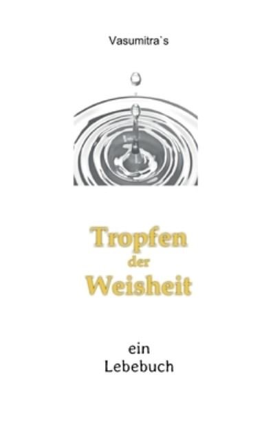 Cover for Vasumitra Wolf · Tropfen der Weisheit (Book) (2023)