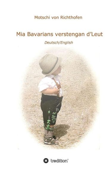 Cover for Motschi Von Richthofen · Mia Verstengan D'leut (Hardcover bog) (2015)