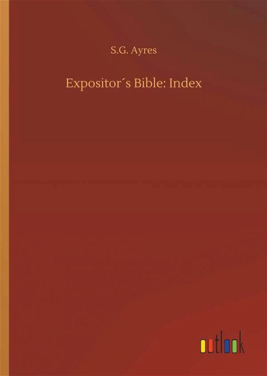 Cover for Ayres · Expositor s Bible: Index (Bok) (2019)