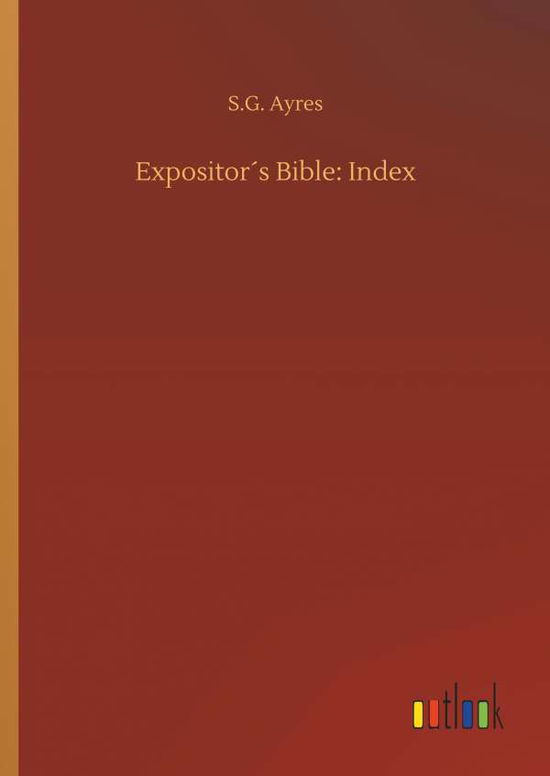 Cover for Ayres · Expositor s Bible: Index (Bok) (2019)