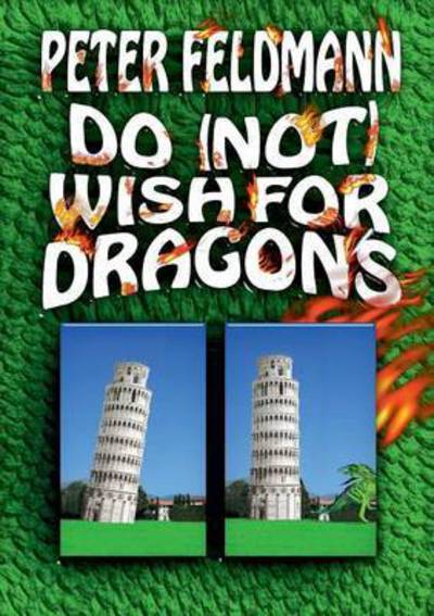 Cover for Peter Feldmann · Do (Not) Wish for Dragons (Paperback Book) (2015)