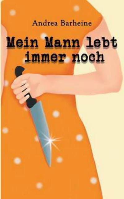 Cover for Barheine · Mein Mann lebt immer noch (Book) (2015)