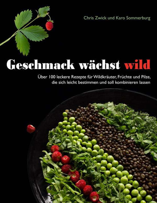 Cover for Zwick · Geschmack wächst wild (Bok)